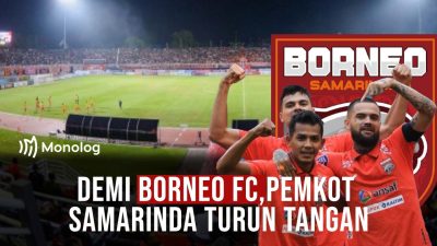 Demi Borneo FC, Pemkot Samarinda Turun Tangan